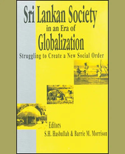 Sri Lankan Society in an Era of Globalization: Struggling to Create a New Social Order