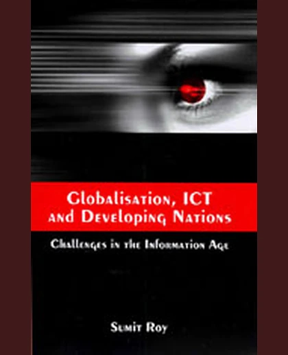 Globalisation, ICT and Developing Nations: Challenges in the Information Age