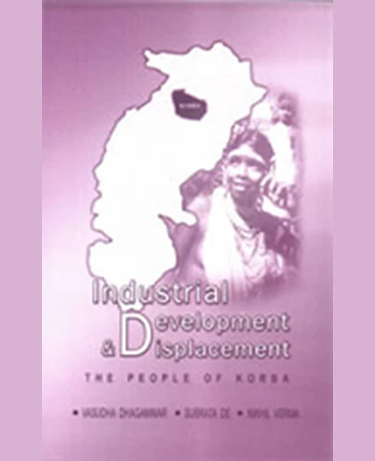 Industrial Development and Displacement: The People of Korba