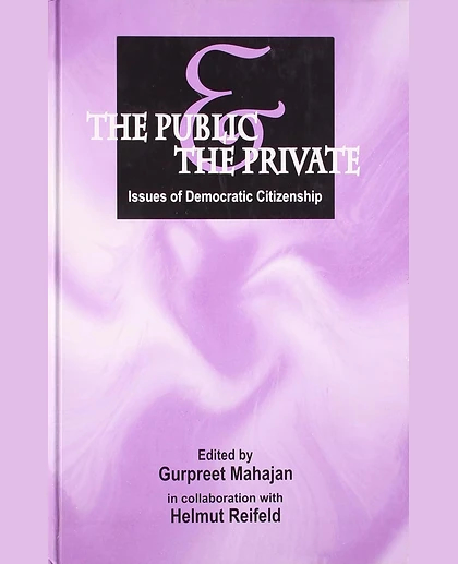 The Public and the Private: Issues of Democratic Citizenship