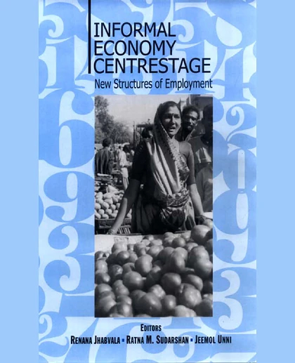 Informal Economy Centrestage: New Structures of Employment