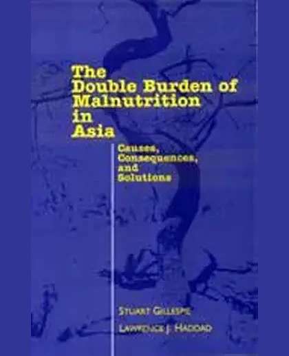 The Double Burden of Malnutrition in Asia: Causes, Consequences, and Solutions