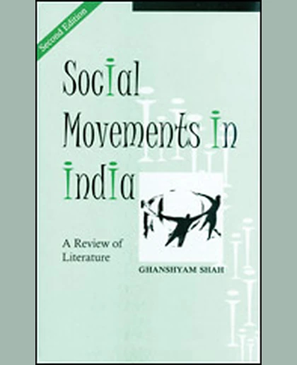 Social Movements in India: A Review of the Literature, 2nd Edition