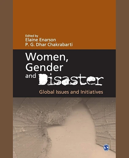 Women, Gender and Disaster: Global Issues and Initiatives