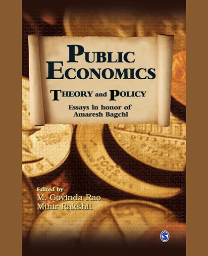 Public Economics: Theory and Policy: Essays in Honor of Amaresh Bagchi