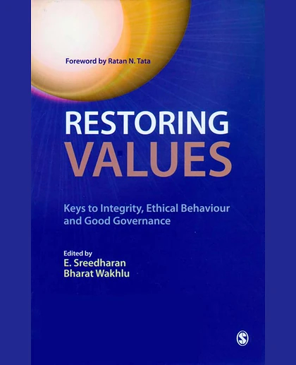 Restoring Values: Keys to Integrity, Ethical Behaviour and Good Governance