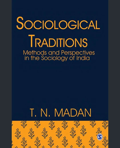 Sociological Traditions: Methods and Perspectives in the Sociology of India