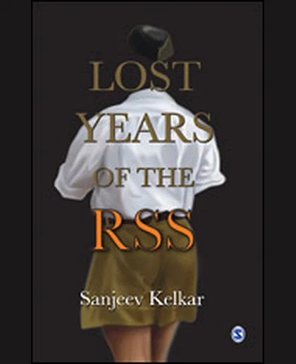 Lost Years of the RSS, 1st Edition
