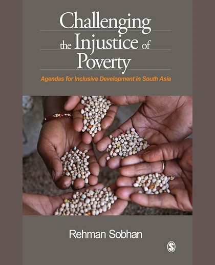 Challenging the Injustice of Poverty: Agendas for Inclusive Development in South Asia
