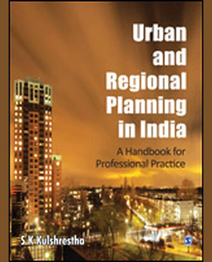 Urban and Regional Planning in India: A Handbook for Professional Practice, 1st Edition