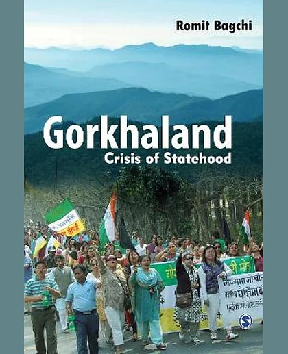 Gorkhaland: Crisis of Statehood, 1st Edition