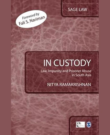 In Custody: Law, Impunity and Prisoner Abuse in South Asia