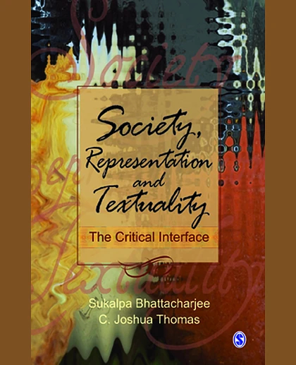Society, Representation and Textuality: The Critical Interface, 1st Edition