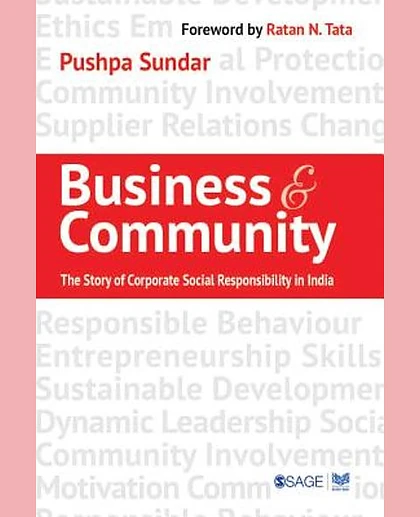 Business and Community: The Story of Corporate Social Responsibility in India