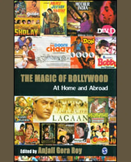 The Magic of Bollywood: At Home and Abroad