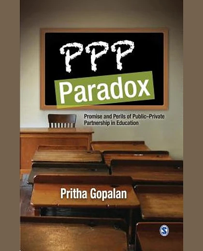 PPP Paradox: Promise and Perils of Public-Private Partnership in Education, 1st Edition