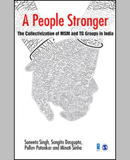A People Stronger: The Collectivization of MSM and TG Groups in India, 1st Edition