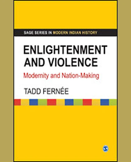Enlightenment and Violence: Modernity and Nation-Making, 1st Edition