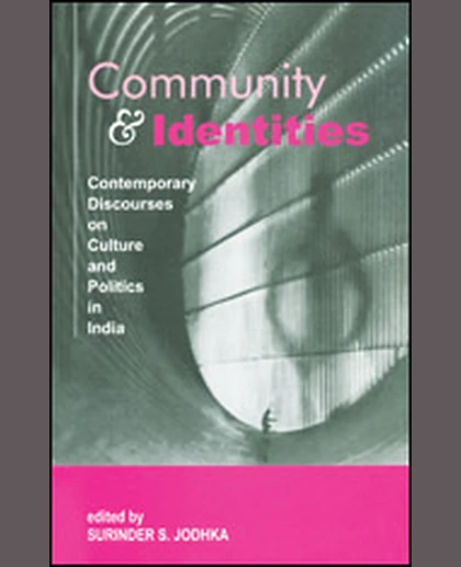 Community and Identities: Contemporary Discourses on Culture and Politics in India
