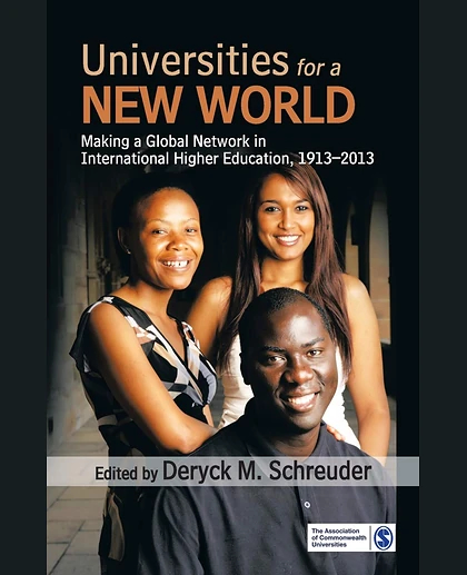 Universities for a New World: Making a Global Network in International Higher Education, 1913-2013