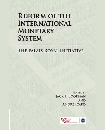 Reform of the International Monetary System: The Palais Royal Initiative, 1st Edition