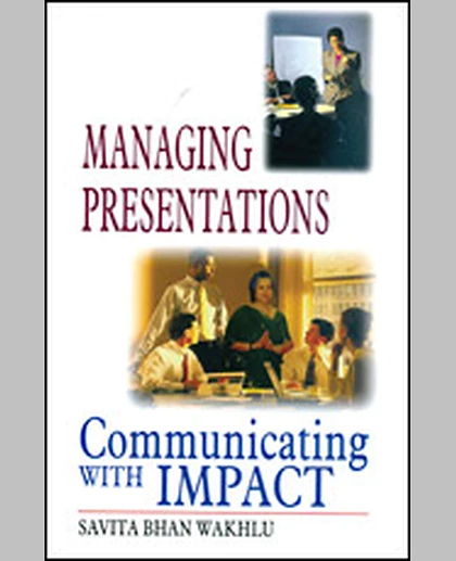 Managing Presentations: Communicating with Impact, 1st Edition