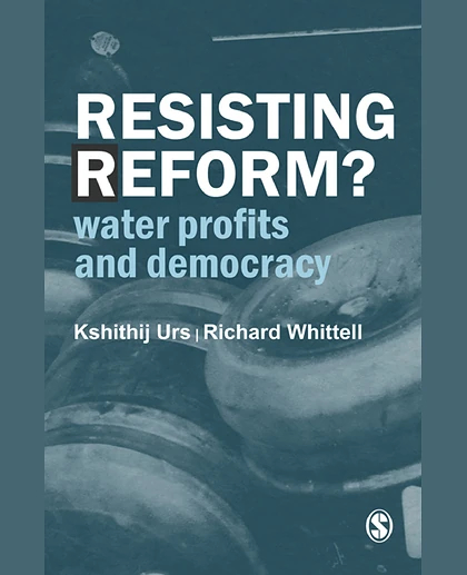 Resisting Reform?: The Struggle for Water in World-Class Bangalore