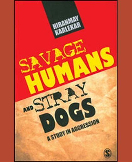 Savage Humans and Stray Dogs: A Study in Aggression