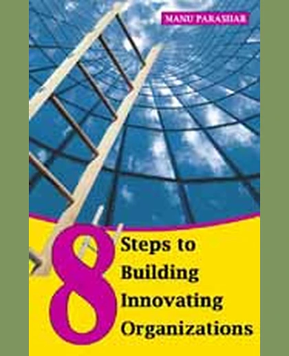 8 Steps to Building Innovating Organizations
