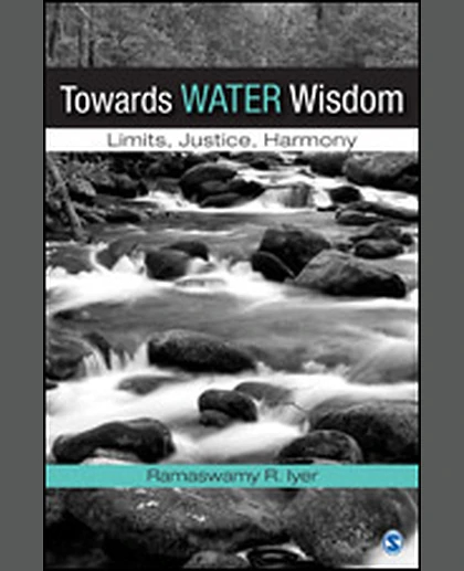 Towards Water Wisdom: Limits, Justice, Harmony, 1st Edition