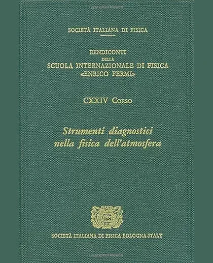 Diagnostic Tools in Atmospheric Physics: Varenna on Lake Como, Villa Monastero, 22 June-2 July 1993