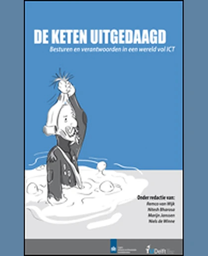 De Keten Uitgedaagd: Besturen En Verantwoorden in Een Wereld Vol ICT, 1st Edition