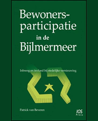 Bewonersparticipatie in De Bijlmermeer: Inbreng En Invloed Bij Stedelijke Vernieuwing, 1st Edition