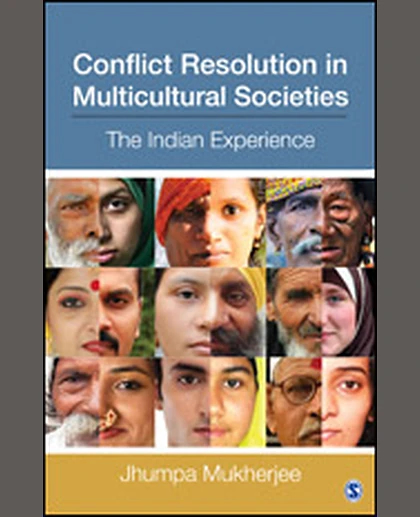 Conflict Resolution in Multicultural Societies: The Indian Experience, 1st Edition