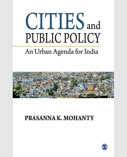 Cities and Public Policy: An Urban Agenda for India