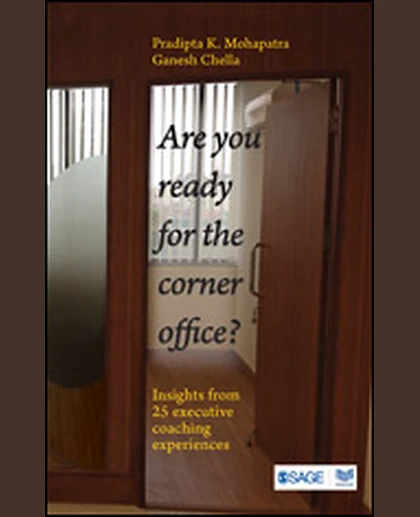 Are You Ready for the Corner Office?: Insights from 25 Executive Coaching Experiences.