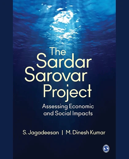 The Sardar Sarovar Project: Assessing Economic and Social Impacts