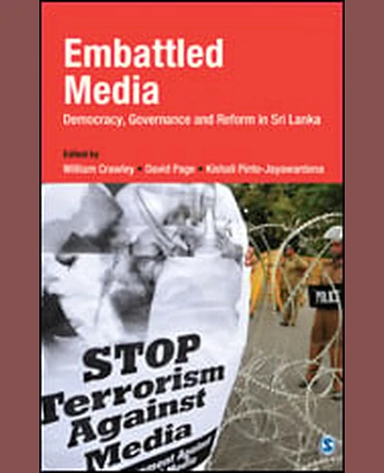 Embattled Media: Democracy, Governance and Reform in Sri Lanka