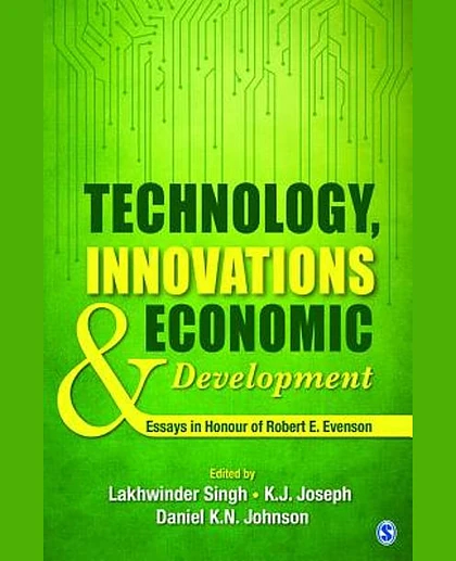 Technology, Innovations and Economic Development: Essays in Honour of Robert E. Evenson