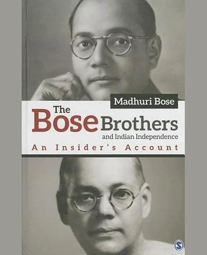The Bose Brothers and Indian Independence: An Insider's Account