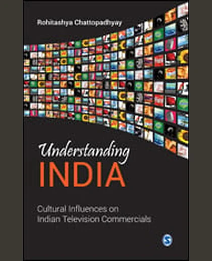 Understanding India: Cultural Influences on Indian Television Commercials, 1st Edition