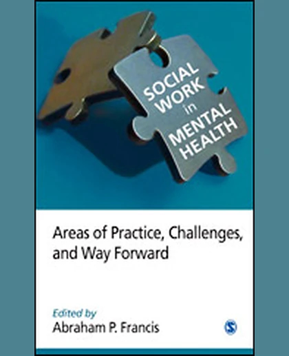 Social Work in Mental Health: Areas of Practice, Challenges and Way Forward, 1st Edition