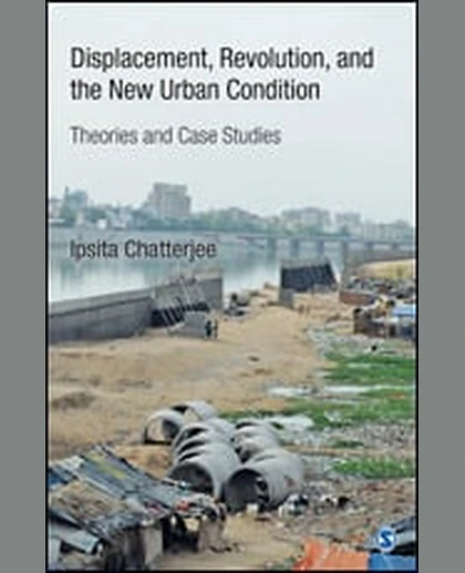 Displacement, Revolution, and the New Urban Condition: Theories and Case Studies, 1st Edition