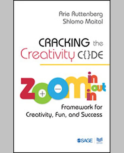 Cracking the Creativity Code: Zoom In/zoom Out/zoom in Framework for Creativity, Fun, and Success, 1st Edition