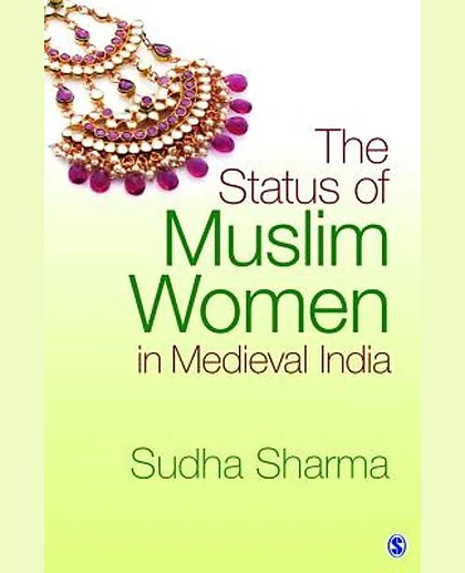 The Status of Muslim Women in Medieval India