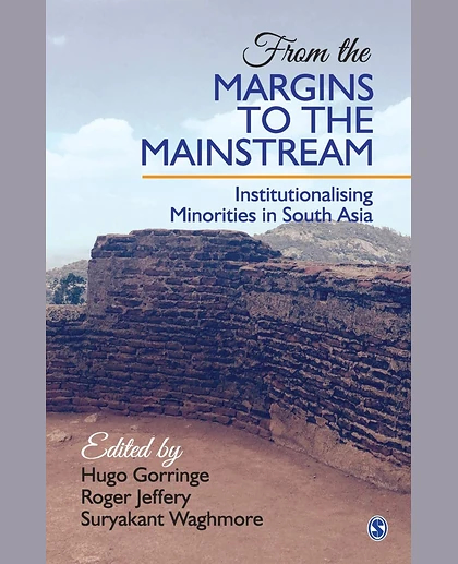 From the Margins to the Mainstream: Institutionalising Minorities in South Asia, 1st Edition