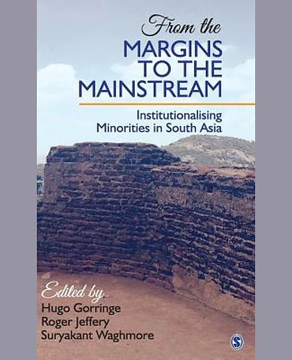 From the Margins to the Mainstream: Institutionalising Minorities in South Asia