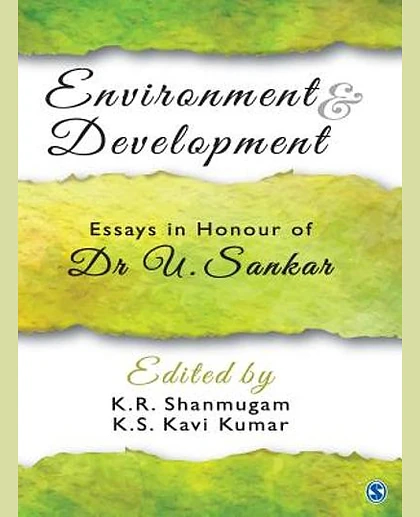 Environment & Development: Essays in Honour of Dr U. Sankar