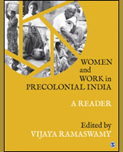 Women and Work in Precolonial India: Areader, 1st Edition