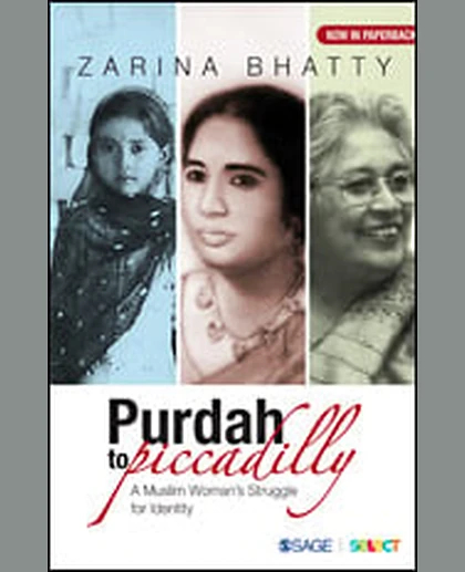 Purdah to Piccadilly: A Muslim Woman's Struggle for Identity, 1st Edition